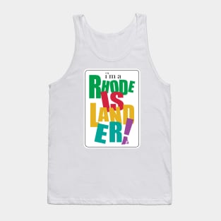 I'm a Rhode Islander Tank Top